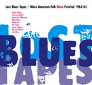 Lost Blues Tapes/ More American Folk Blues Festoval 1963-65