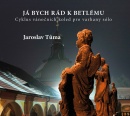 J� bych r�d k Betl�mu